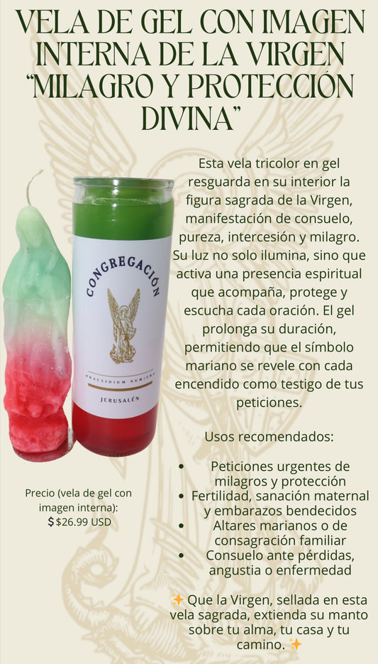 VELA DE GEL CON IMAGEN INTERNA DE LA VIRGEN
"MILAGRO Y PROTECCIÓN DIVINA"